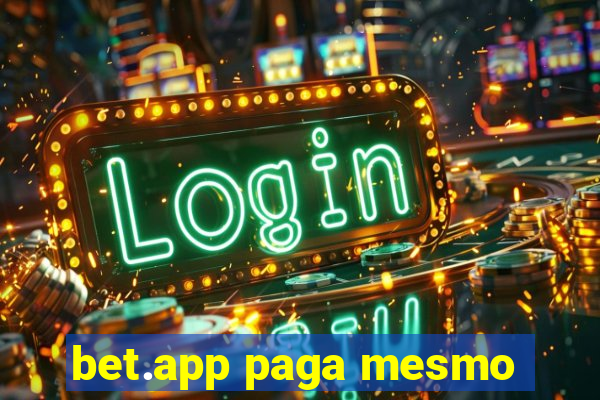 bet.app paga mesmo